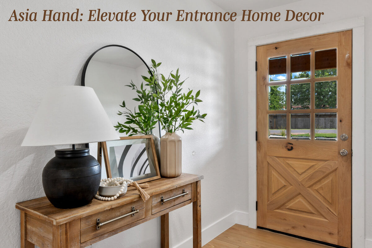 Asia Hand: Elevate Your Entrance Home Decor