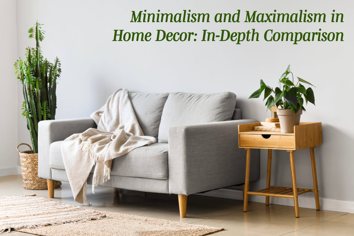Minimalism and Maximalism in Home Decor- In-Depth Comparison