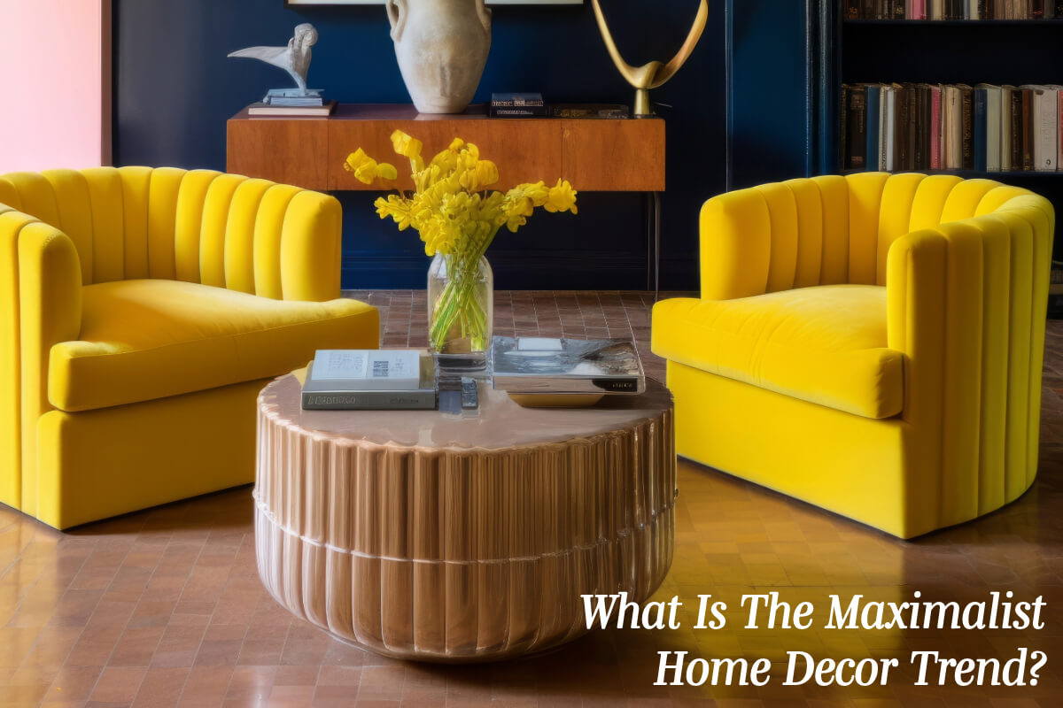 What Is The Maximalist Home Decor Trend?
